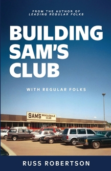 Paperback Building Sam's Club: With Regular Folks Book