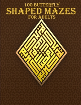 Paperback 100 Butterfly Shaped Mazes For Adults: A mind relaxation and stress relief maze book for adults Book