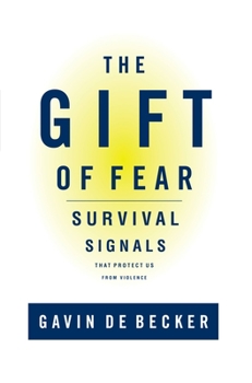 Hardcover The Gift of Fear: Survival Signals That Protect Us from Violence Book