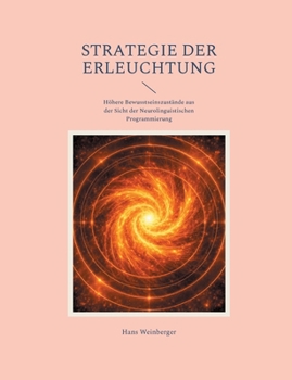 Paperback Strategie der Erleuchtung: Höhere Bewusstseinszustände aus der Sicht der Neurolinguistischen Programmierung [German] Book