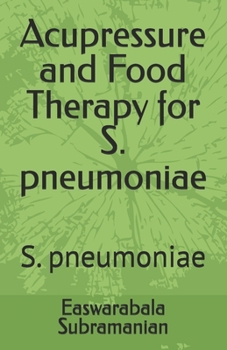 Acupressure and Food Therapy for S. pneumoniae: S. pneumoniae