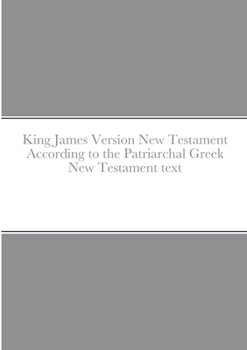 Paperback King James Version New Testament According to the Patriarchal Greek New Testament text Book
