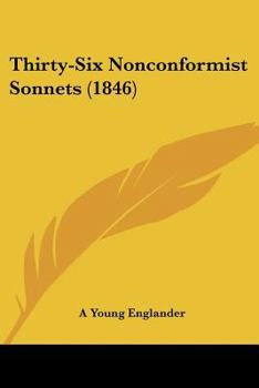 Paperback Thirty-Six Nonconformist Sonnets (1846) Book