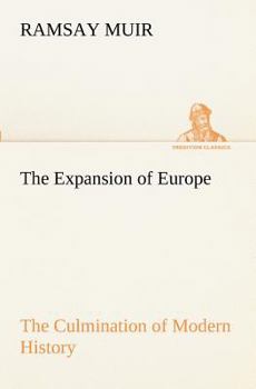 The Expansion of Europe; The Culmination of Modern History