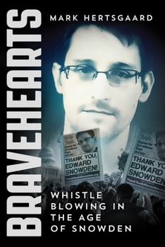 Hardcover Bravehearts: Whistle-Blowing in the Age of Snowden Book