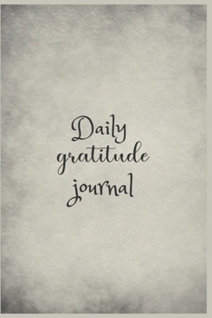 Paperback Daily Gratitude Journal: The 5 minute gratitude journal - my gratitude journal - Best Gratitude Journal For Men and Women - gratitude journal f Book