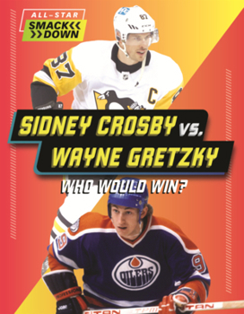Library Binding Sidney Crosby vs. Wayne Gretzky: Who Would Win? Book