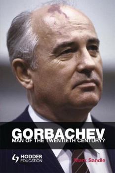 Paperback Gorbachev: Man of the Twentieth Century? Book