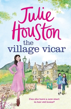 Paperback The Village Vicar: A Gorgeous, Heart-Warming Read, Perfect for Fans of the Vicar of Dibley in 2024 Book