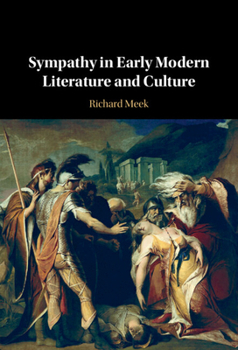 Hardcover Sympathy in Early Modern Literature and Culture Book