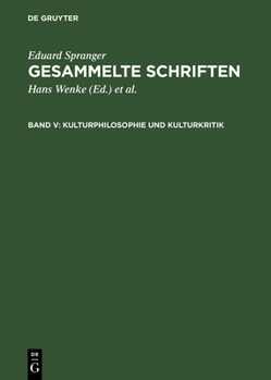 Hardcover Gesammelte Schriften, Band V, Kulturphilosophie und Kulturkritik [German] Book