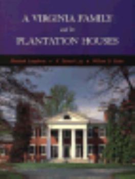 Hardcover A Virginia Family and Its Plantation Houses Book