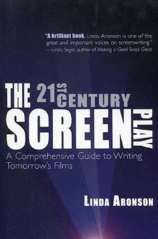 Paperback 21st-Century Screenplay: A Comprehensive Guide to Writing Tomorrow's Films Book