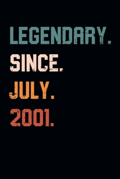 Blank Lined Journal, Notebook, Diary, Planner - Legendary Since July 2001 - 18th Birthday Gift For 18 Years Old Men and Women born in July: Medium College-Ruled Journey Diary, 110 page, Lined, 6x9 (15