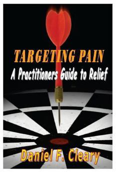 Paperback Targeting Pain: A Practitioners Guide to Relief Book