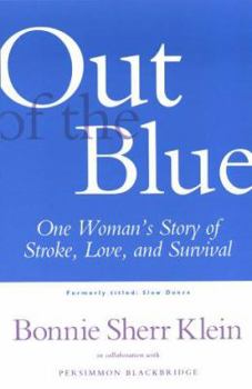 Paperback Out of the Blue: One Woman's Return from Stroke to a Full, Creative Life Book
