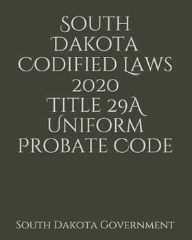 Paperback South Dakota Codified Laws 2020 Title 29A Uniform Probate Code Book