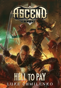 Hell to Pay - Book #1.5 of the Ascend Online