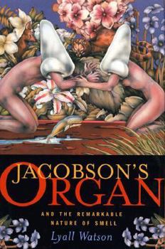 Hardcover Jacobson's Organ: And the Remarkable Nature of Smell Book