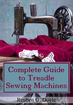 Paperback Complete Guide To Treadle Sewing Machines Book