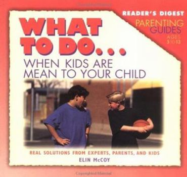 Paperback Reader's Digest Parenting Guide: What to Do When Kids Are Mean to Your C Book