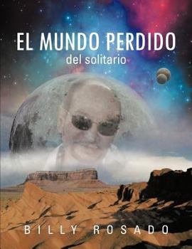 Paperback El Mundo Perdido: del Solitario [Spanish] Book