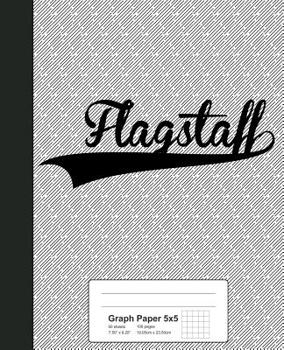 Paperback Graph Paper 5x5: FLAGSTAFF Notebook Book
