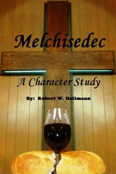 Paperback Melchisedec-a Character Study Book