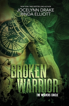 Broken Warrior (The Weavers Circle) - Book #1 of the Weavers Circle