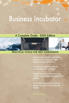 Paperback Business Incubator A Complete Guide - 2020 Edition Book