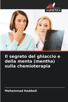 Paperback Il segreto del ghiaccio e della menta (mentha) sulla chemioterapia [Italian] Book