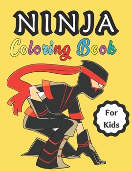 Ninja Coloring Book for Kids: Ninja Hero Coloring book