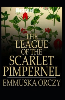 The League of the Scarlet Pimpernel Illustrated