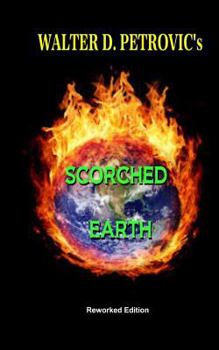 Paperback Scorched Earth: Reworked Edition Book