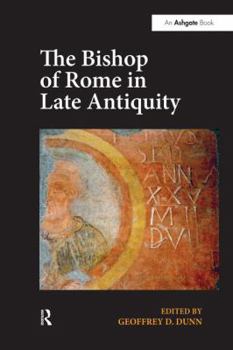 Hardcover The Bishop of Rome in Late Antiquity Book