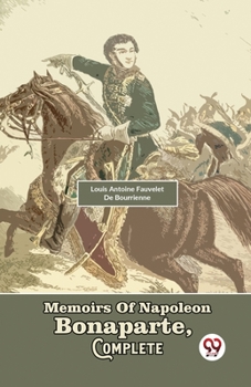 Paperback Memoirs Of Napoleon Bonaparte, Complete Book