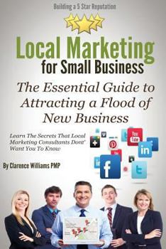 Paperback Local Marketing for Small Business: Building a 5 Star Reputation Book