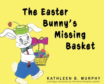 Hardcover The Easter Bunny's Missing Basket Book