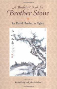 A Birthday Book for Brother Stone: For David Hawkes, at Eighty