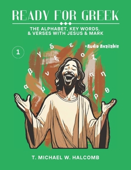 Paperback Ready for Greek: The Alphabet, Key Words, and Verses with Jesus & Mark Book