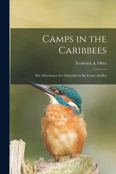 Camps in the Caribbees; the Adventures of a Naturalist in the Lesser Antilles
