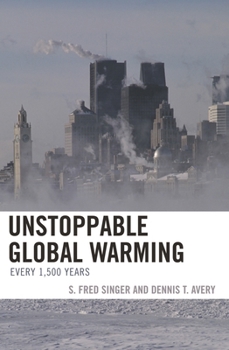 Paperback Unstoppable Global Warming: Every 1,500 Years Book