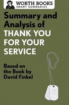 Paperback Summary and Analysis of Thank You for Your Service: Based on the Book by David Finkel Book