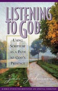 Paperback Listening to God: Using Scripture as a Path to God's Presence Book