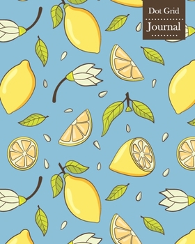 Paperback Dot Grid Journal: Notebook Planner with Lemon Themed Cover Design Book