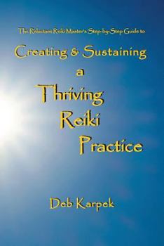 Paperback Creating & Sustaining a Thriving Reiki Practice Book