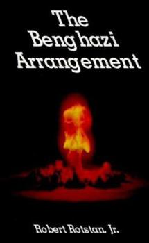 Hardcover The Benghazi Arrangement Book