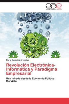 Paperback Revolucion Electronica-Informatica y Paradigma Empresarial [Spanish] Book