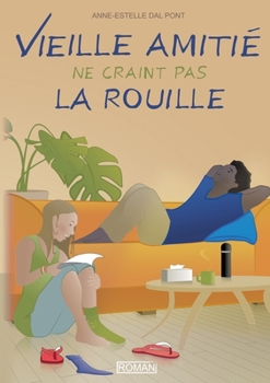 Paperback Vieille amitié ne craint pas la rouille [French] Book