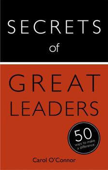 Paperback Secrets of Great Leaders: 50 Ways to Make a Difference Book